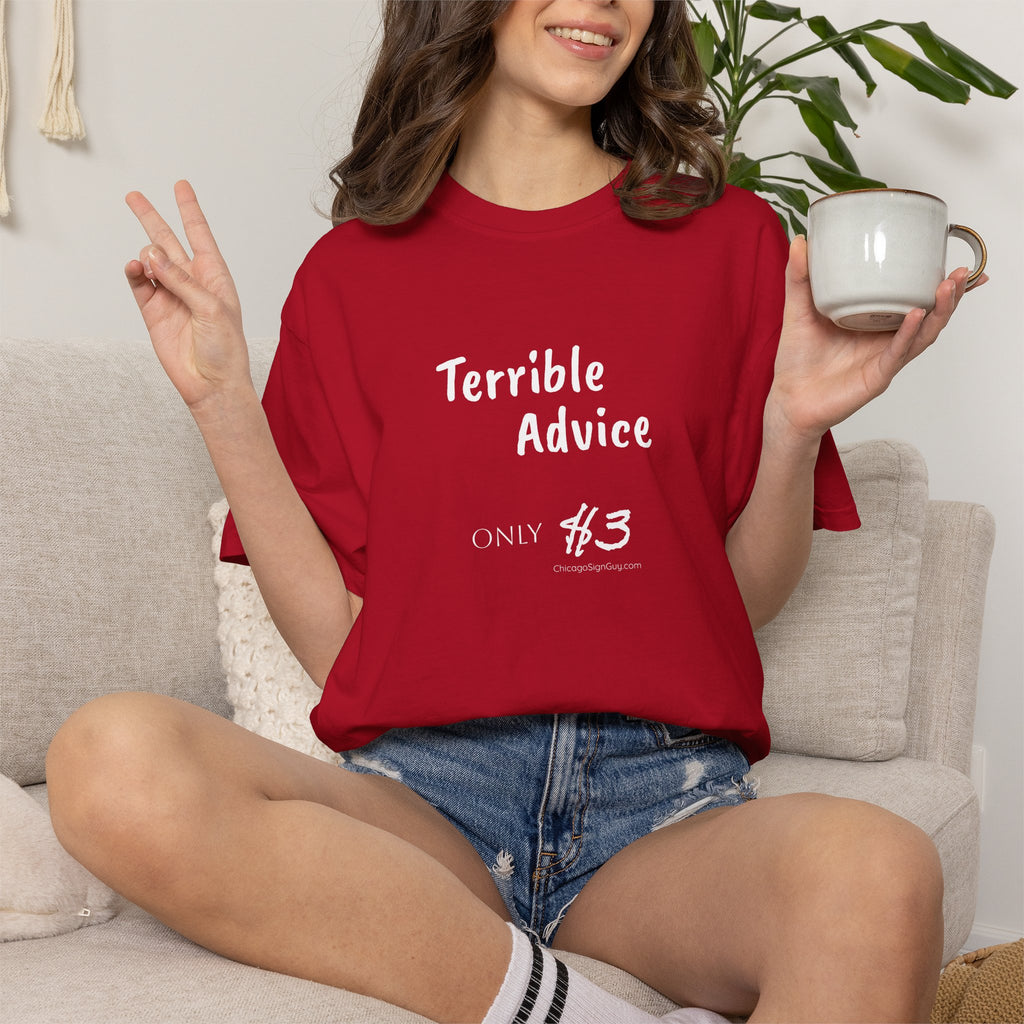 Terrible Advice T-Shirt